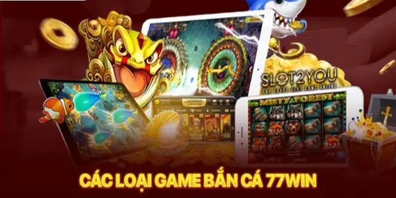 Bắn cá H5 cực hấp dẫn tại 77Win 