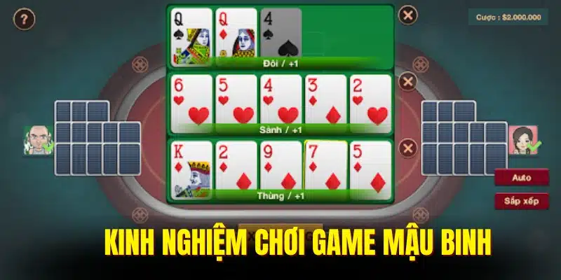 Kinh nghiệm chơi Mậu Binh hiệu quả bạn nên bỏ túi