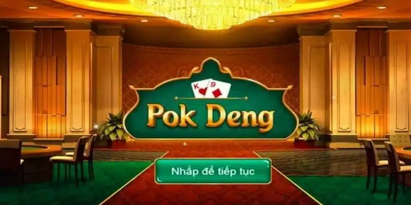 Những quy tắc chung của trò chơi Pok Deng